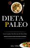 Dieta Paleo: Guia completo para receitas de dieta paleo (Receitas de perda de peso rápida com benefícios surpreendentes)