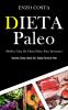 Dieta Paleo: Melhor guia de dieta paleo para iniciantes (Receitas fáceis mente sã e rápida perda de peso)