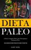 Dieta Paleo: A dieta completa paleo para principiantes perderem peso (O guia essencial da dieta paleo para te ajudar a perder peso)