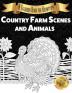 Country Farm Scenes and Animals: A Coloring Book for Grown-ups: 1 (The Perfect Choice)