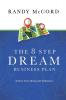 The 8 Step Dream Business Plan: Achieve Your Dream Life & Business