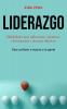 Liderazgo: Habilidades para influenciar comunicar efectivamente y alcanzar objetivos (Sea confiado e inspire a la gente)