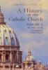 A History of the Catholic Church: Vol.2: The Modern Period Contemporary Church History