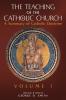 The Teaching of the Catholic Church: Volume 1: A Summary of Catholic Doctrine