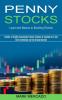 Penny Stocks: Habits of Highly Successful Stock Traders & Investors to Get Rich Investing on the Stock Market (Learn the Basics to Building Riches)