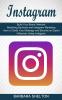 Instagram: How to Clarify Your Message and Become an Expert Influencer Using Instagram (Build Your Brand Network Marketing Business and Instagram Marketing)