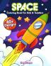 Space Coloring Book: A Super Fun Activity Book For Kids and Preschoolers Ages 2-4 4-8 Filled With Easy and BIG Coloring Pages of Aliens Planets Stars Rockets Space Ships and Astronauts