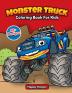 Monster Truck Coloring Book: The Ultimate Monster Truck Coloring Activity Book With Over 45 Designs For Kids Ages 3-5 5-8