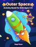 Outer Space Activity Book: A Fun And Engaging Outer Space Gift Game Book For Boys and Girls Filled With Learning Coloring Mazes Dot to Dot Puzzles Word Search Vocabulary Counting and More!