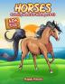 Horses Coloring Book: The Ultimate Horse and Pony Activity Gift Book For Boys and Girls With 40+ Designs