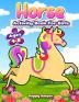 Horse Activity Book: A Fun Coloring and Activity Workbook For Kids With Word Searches Dot-to-Dots Mazes Learning Coloring Puzzles and More!