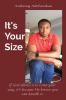 It's Your Size: If God allows it to come your way it's because He knows you can handle it.