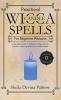 Practical Wicca Candle Spells for Beginner Wiccans: A newbies guide to picking candles setting mindset prepping spells plus candle recipes