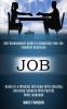 Job: Self Development Guide to Answering Even the Toughest Questions (Guide to a Winning Interview With Amazing Interview Answers With Perfect Body Language)