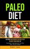 Paleo Diet: Delicious Paleo Recipes That Will Help You Keep Your Energy Up (Essentials To Get Started On Your New Paleo Diet And Lifestyle)