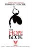 The Hope Book: What if Hope Existed Only I Could Not See It?: 1