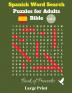 Spanish Word Search Puzzles For Adults: Bible Vol. 3 Book of Proverbs Large Print