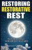 Restoring Restorative Rest: Proven Tactics To Reduce Insomnia Without The Guesswork: BOOK3 (Sensei Self Development)