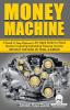 Money Machine: A Quick and Easy Beginner's All-Ages Guide to Stock Market Investing and Building Passive Income without the Risk of Trial and Error: BOOK4 (Sensei Self Development)