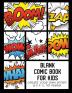 Blank Comic Book for Kids: Create Your Own Story Comics & Graphic Novels: 2 (Comic Book Maker for Kids)