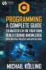 C# Programming: A complete guide to master C# on your own. Build coding knowledge creating real projects and applications. Transform your passion in a possible job career as a computer programmer.