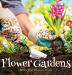 Flower Gardens A No Text Picture Book: A Calming Gift for Alzheimer Patients and Senior Citizens Living With Dementia: 6 (Soothing Picture Books for the Heart and Soul)