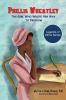 Phillis Wheatley: The Girl Who Wrote Her Way To Freedom: 2 (Legends of Africa)