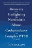 Recovery from Gaslighting & Narcissistic Abuse Codependency & Complex PTSD (3 in 1): Emotional Abuse People-Pleasing and Trauma vs. Emotional Regulation Mindfulness Independence and Self-Caring