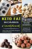 Keto Fat Bombs Cookbook: Quick Easy and Healthy Ketogenic Fat Bomb Recipes (Ketogenic Fat Bomb Recipes for Weight Loss)