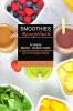 Smoothies Rezeptbuch: Mit Superfood Smoothies Zum Abnehmen Und Für Eine Gesunde Ernährung (Die Smoothie Monatskur - Zum Körper Entgiften)