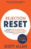 Rejection Reset: Restore Social Confidence Reshape Your Inferior Mindset and Thrive In a Shame-Free Lifestyle