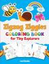 Zigzag Ziggles - Coloring Book for Tiny Explorers