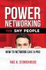 Power Networking For Shy People: How to Network Like a Pro