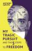 My tragic pursuit: And the 5 steps to freedom: 2