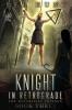 Knight in Retrograde: 3 (Dynamicist Trilogy)