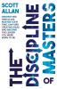 The Discipline of Masters: Destroy Big Obstacles Master Your Time Capture Creative Ideas and Become the Leader You Were Born to Be: 2 (Destiny Builder's)