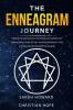 The Enneagram Journey: Finding The Road Back to the Spirituality Within You - The Made Easy Guide to the 9 Sacred Personality Types: For Healthy Relationships in Couples