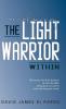 Awakening the Light Warrior Within: Reclaim your worth.