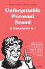 Unforgettable Personal Brand: (2 Books in 1) Build the Perfect Brand Identity & Become an Influencer with Social Media Marketing + How to Achieve ... Freedom with Proven Passive Income Strategies