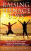 Raising Teenage Boys: You Are Not A Bad Parent - Secrets To Raising Kind Confident And Responsible Boys