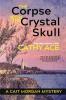 The Corpse with the Crystal Skull: 9 (Cait Morgan Mysteries)