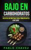 Bajo En Carbohidratos: Recetas Definitivas Para Principiantes (Low Carb): 2 (Diets)