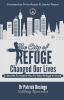 The City Of Refuge Changed Our Lives: Stories To Inspire You To Take Refuge In God