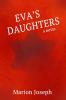 Eva's Daughters (ISBN # 978-1-9994939-0-5)