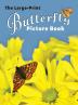 The Large-Print Butterfly Picture Book: 3 (For Adults with Dementia and Other Life Challenges)