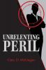 Unrelenting Peril