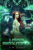 Lissa Beautiful: A Futuristic Romance Retelling of The Frog Princess: 4 (Foxwept Array)