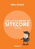 The Little Book of Sitecore(R) Tips: Volume 3