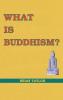 What is Buddhism? (Basic Buddhism)