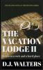 The Vacation Lodge II: Between a Rock and a Hard Place: 2